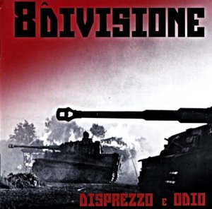 8 Divisione - Disprezzo e Odio (2011)