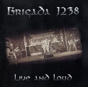 Brigada 1238 - Live and Loud (2015)
