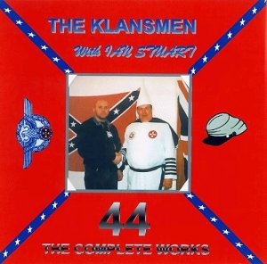 The Klansmen with Ian Stuart - 44, The Complete Works (2 CD)