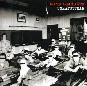 Rotte Charlotte - Unkaputtbar (2011) LOSSLESS