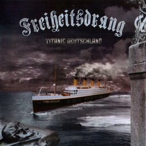 Freiheitsdrang - Titanic Deutschland (2011)