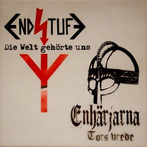 Endstufe & Enharjarna ‎– Die Welt Gehorte Uns / Tors Vrede (2011)