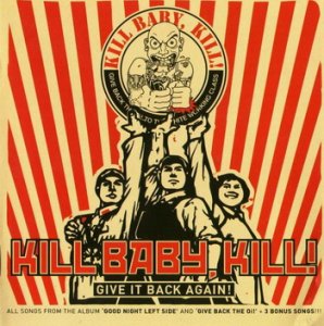Kill Baby, Kill! - Give it back again (2010)