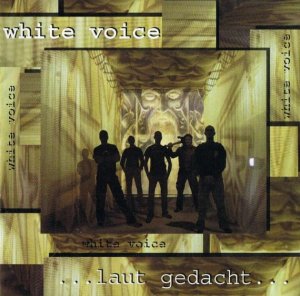 White Voice - ...Laut Gedacht (2008)