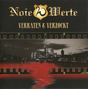 Noie Werte - Verraten & Verzockt (2010)