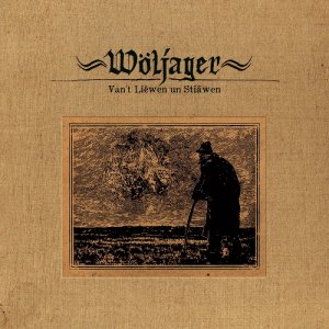 Woljager - Van't Liewen Un Stiawen (2016)
