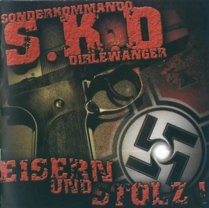 Sonderkommando Dirlewanger - Eisern und Stolz! (2008)