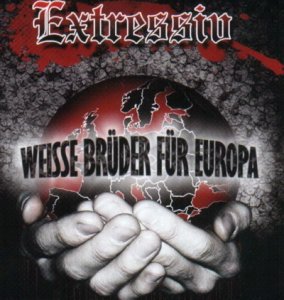 Extressiv - Weisse Bruder fur Europa (2008)