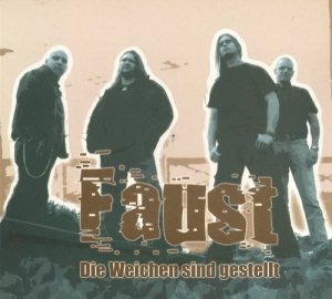 Faust - Die Weichen sind gestellt (2005)