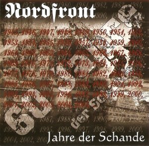 Nordfront - Jahre Der Schande (2005 / 2009 / 2012)
