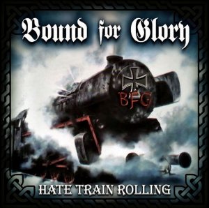 Bound For Glory - Hate Train Rolling (2016)