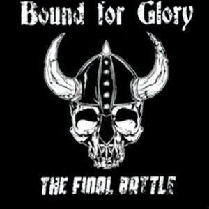 Bound For Glory - The Final Battle (2016)