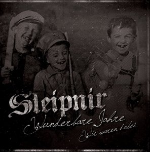 Sleipnir - Wunderbare Jahre, Wir Waren Dabei (2016) Sleipnir - Wunderbare Jahre, Wir Waren Dabei (2016)