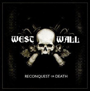 West Wall - Reconquest Or Death (2016)