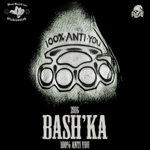 Bashka - 100% Anti You (2016)