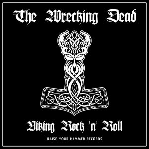 The Wrecking Dead ‎- Viking Rock 'n' Roll (2016)