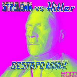 Strelokk vs Hitler - Gestapo Boogie (2016)