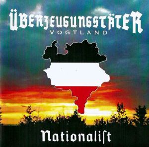 Uberzeugungstater Vogtland - Nationalist (2011)