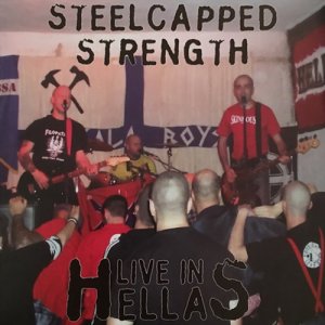 Steelcapped Strength ‎- Live In Hellas (2017)