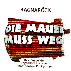 Ragnarock ‎- Die Mauer Muss Weg! (2017)