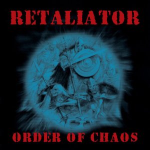 Retaliator ‎- Order Of Chaos (2016)