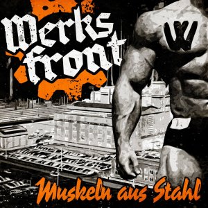 Werksfront - Muskeln Aus Stahl (2017)