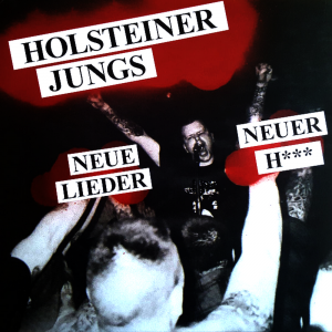 Holsteiner Jungs - Neue Lieder, Neuer Hass (2017)