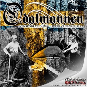 Odalmannen - Svenskodlat & Live pa Club Valhalla (2017)
