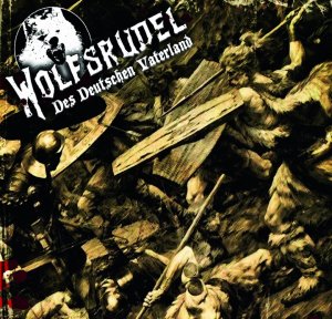 Wolfsrudel - Des Deutschen Vaterland (2017)