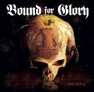 Bound For Glory - Bad Apple (2017)