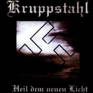 Kruppstahl - Heil dem Neuen Licht