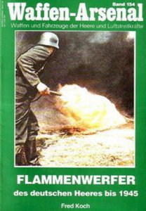 Flammenwerfer des deutschen Heeres bis 1945 (Waffen-Arsenal 154)
