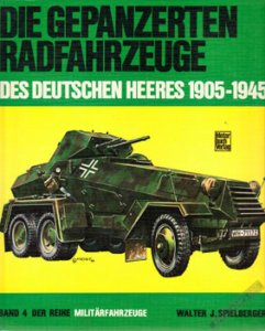 Die Gepanzerten Radfahrzeuge des Deutschen Heeres 1905-1945 (Militarfahrzeuge №4)