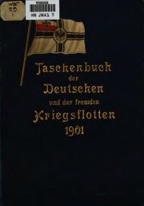 Taschenbuch der Deutschen und der fremden Kriegsflotten: II Jahrgang 1901
