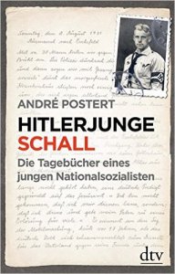 Hitlerjunge Schall: Die Tagebücher eines jungen Nationalsozialisten