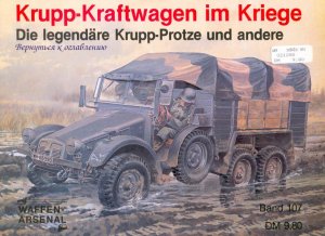 Krupp-Kraftwagen im Kriege: Die legendare Krupp-Protze und Andere (Waffen-Arsenal 107)