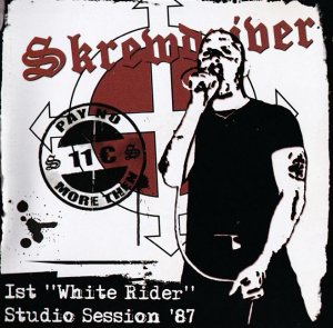 Skrewdriver - 1st ''White Rider'' Studio-Session´87 (2006)