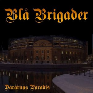 Bla Brigader - Dararnas Paradis (2017)