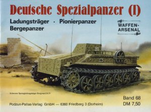 Deutsche Spezialpanzer (I): Ladungstrager, Pionierpanzer, Bergepanzer (Waffen-Arsenal 68)