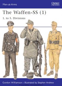 The Waffen-SS (1): 1. to 5. Divisions (Osprey Men-at-Arms 401)