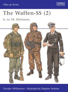 The Waffen-SS (2): 6. to 10. Divisions (Osprey Men-at-Arms 404)