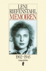 Leni Riefenstahl - Memoiren. 1902 - 1945