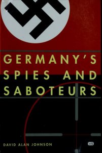 Germany's Spies and Saboteurs