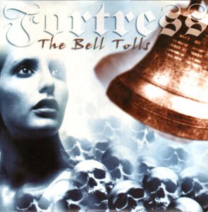 Fortress - The Bell Tolls (1999)