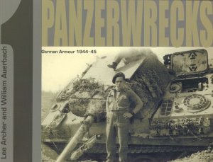 German Armour 1944-1945 (Panzerwrecks 1)