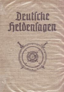 Deutsche Heldensagen - Hans Friedrich Blunck