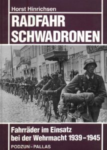 Radfahrschwadronen: Fahrrader im Einsatz bei der Wehrmacht 1939-1945