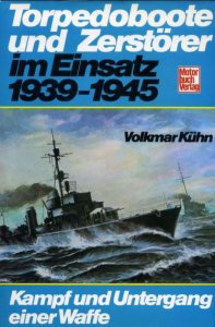 Torpedoboote und Zerstoerer im Einsatz 1939-1945