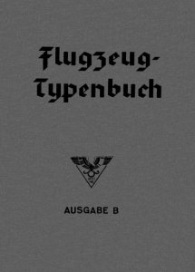 Flugzeug-Typenbuch. Handbuch der Deutschen Luftfahrt und Zubehör-Industrie