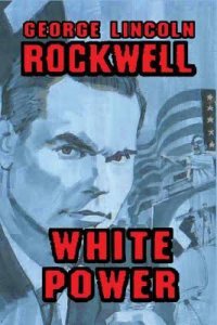 George Lincoln Rockwell - White Power